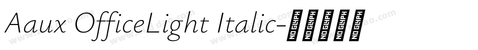 Aaux OfficeLight Italic字体转换